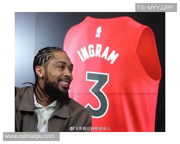 英格拉姆赞猛龙氛围友好助其恢复状态感到舒适自在 英格拉姆赞猛龙氛围友好助其恢复状态感到舒适自在